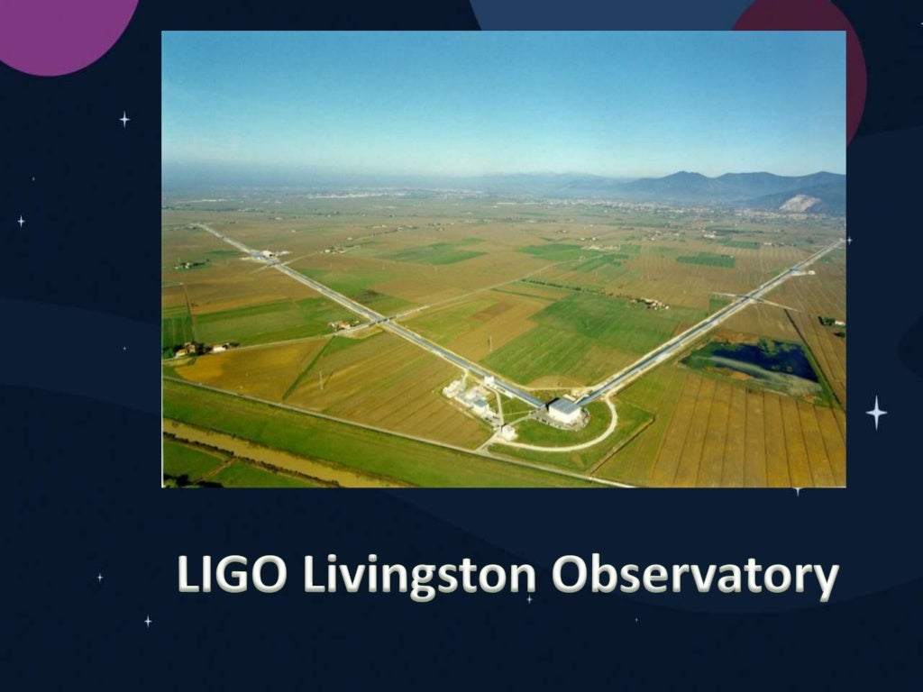 L i g o ( Laser Interferometer GravitationalWave Observatory)