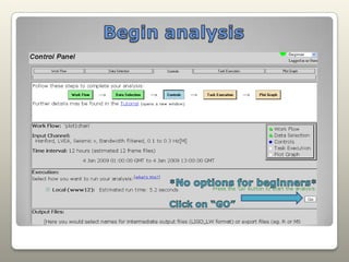 Begin analysis*No options for beginners*Click on “GO”