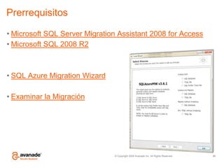 PrerrequisitosMicrosoft SQL Server Migration Assistant 2008 for AccessMicrosoft SQL 2008 R2SQL Azure MigrationWizardExaminar la Migración66