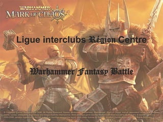 Ligue interclubs  Région  Centre Warhammer Fantasy Battle 