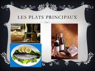 Les platsprincipaux