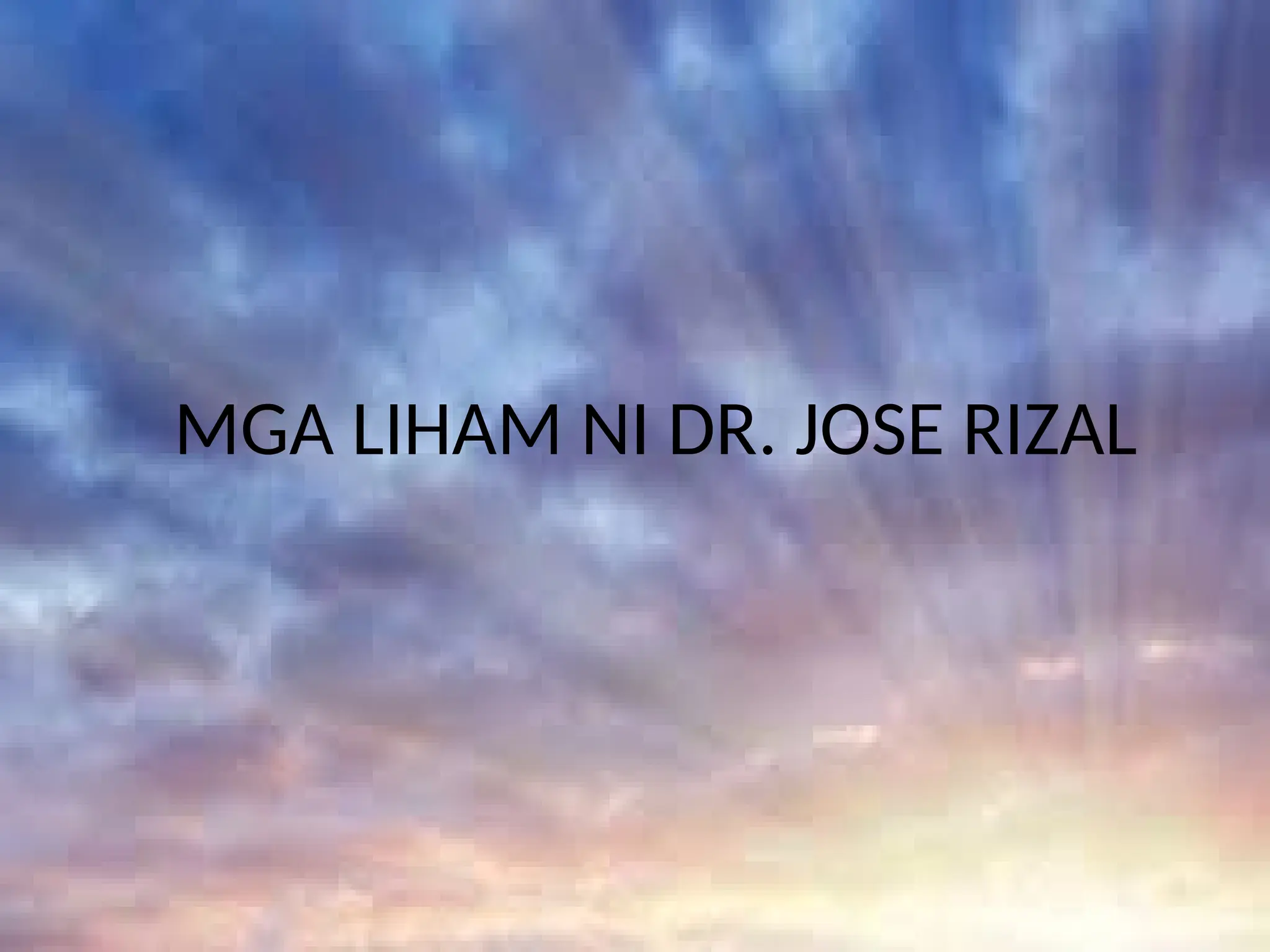 Rizal: LIHAM sa kadalagahan ng Malolos.pptx
