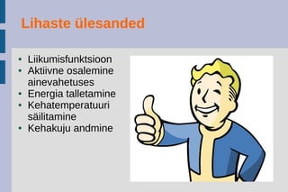 Punased ja valged lihaskiud
● Valged – kiire kokkutõmbejõud, aga väsivad kiiresti
● Punased – aeglasem kokkutõmbejõud, aga
peavad kauem vastu
 