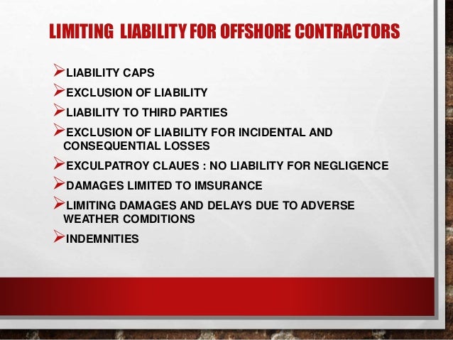 Limiting The Offshore Epc Contractor S Risks And Liabilities