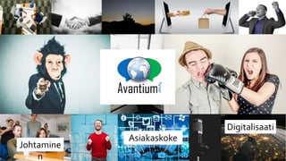 Johtamine
n
Asiakaskoke
mus
Digitalisaati
o
 