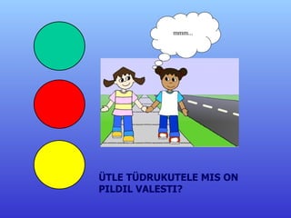 ÜTLE TÜDRUKUTELE MIS ON PILDIL VALESTI? mmm... 