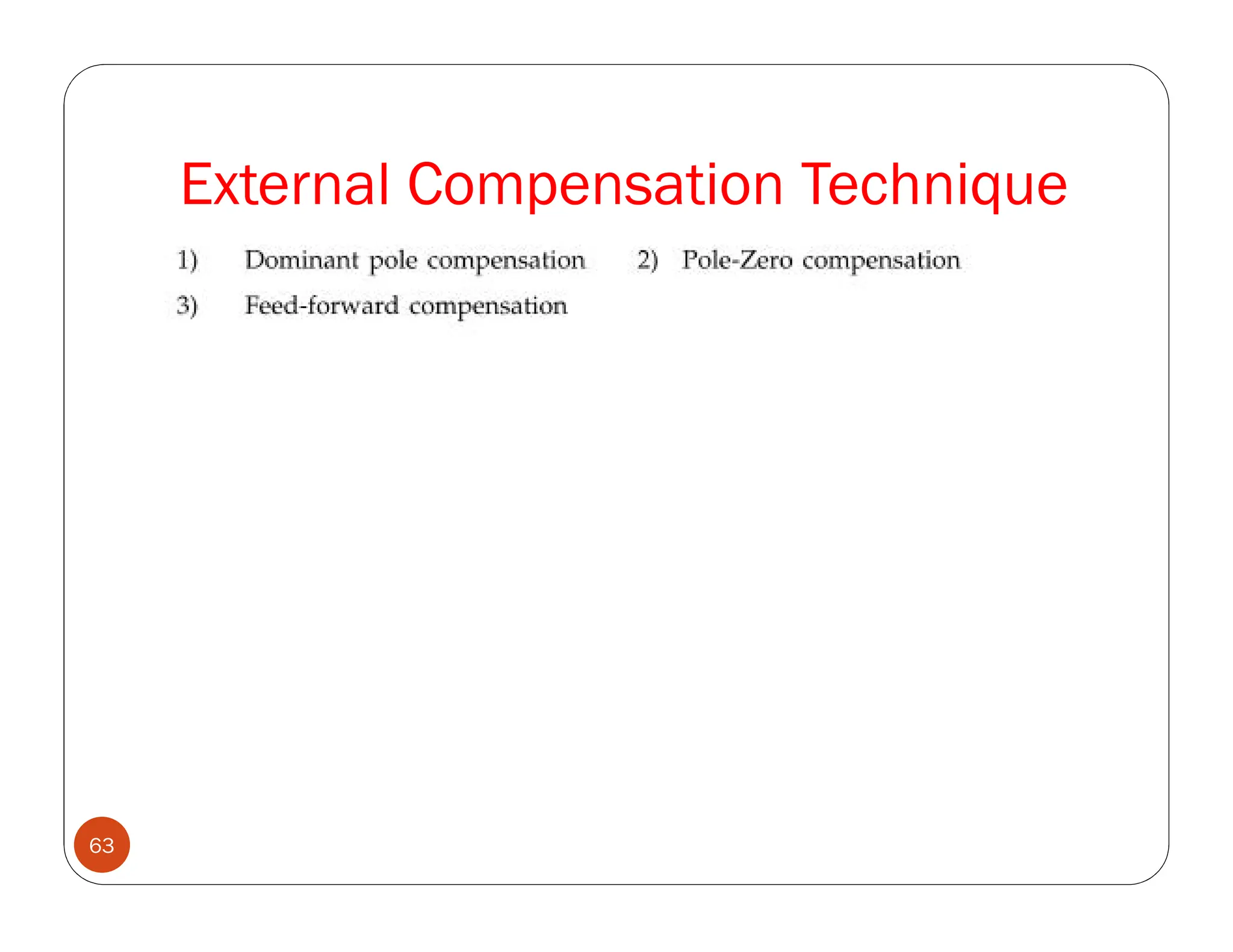 External Compensation Technique
63
 
