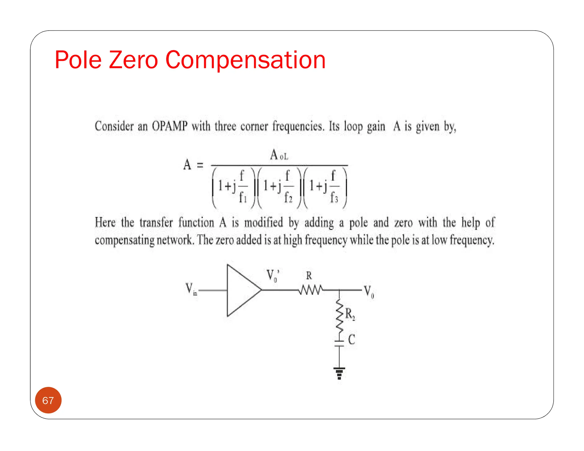 Pole Zero Compensation
67
 