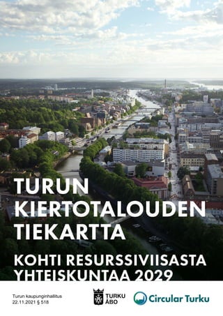 Turun kaupunginhallitus
22.11.2021 § 518
 