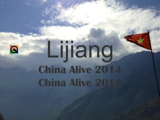 Lijiang

China Alive 2014
China Alive 2014

 