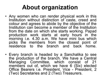 The turning point of our Institution was in 1966 when it was registered under the Bombay Public Trust Act 1950 and also registered under Societies Registration Act, 1860 and got recognition from Khadi & Village Industries Commission as a village industry. 