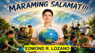 EDMOND R. LOZANO
 