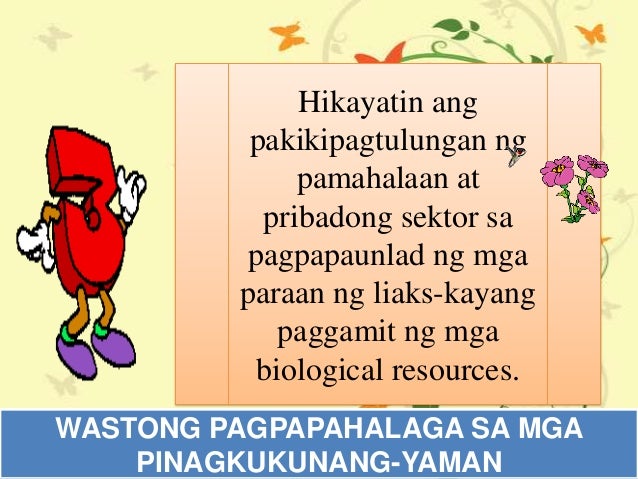 pagpapahalaga sa kapaligiran Sa pamamagitan nito, maaaring maiangat angmga pilipino sa pakikitungo sa kapaligiran wastong pagpapahalaga sa pinagkukunang yaman ng. pagpapahalaga sa kapaligiran Sa pamamagitan nito, maaaring maiangat angmga pilipino sa pakikitungo sa kapaligiran wastong pagpapahalaga sa pinagkukunang yaman ng.