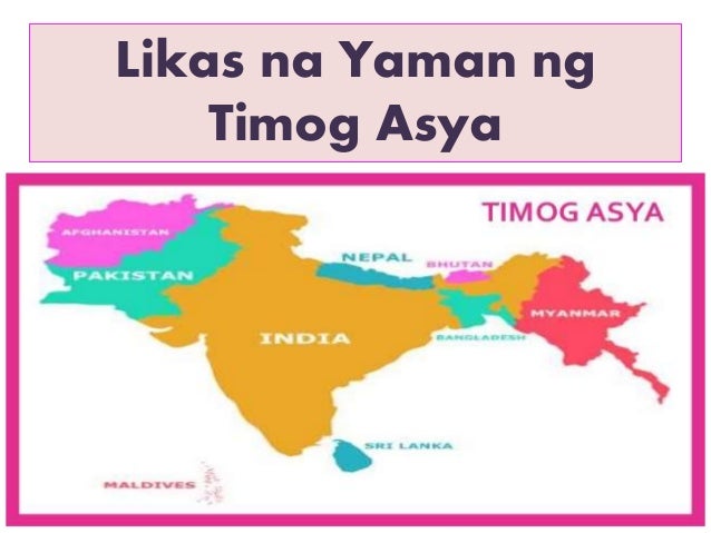 Mga Likas Na Yaman Ng Timog Asya