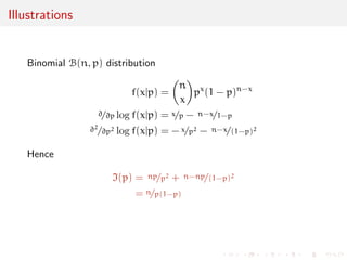 ned by 
rlog L(jx) = 
 
@=@1L(jx), . . . , @=@pL(jx) 
 
L(jx) 
Gradient (slope) of likelihood function at point  
lemma 
When X  F, 
E[rlog L(jX)] = 0 
 