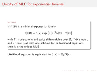 nition: 
If (X1, . . . ,Xn)  f(x1, . . . , xnj) and if T = S(X1, . . . ,Xn) is such 
that the distribution of (X1, . . . ,Xn) conditional on T does not 
depend on , then S() is a sucient statistic 
Factorisation theorem 
S() is a sucient statistic if and only if 
f(x1, . . . , xnj) = g(S(x1, . . . , xnj))  h(x1, . . . , xn) 
another notion due to Fisher 
 