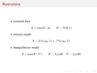 es 
L(^njX1, . . . ,XN)  L(^njX1, . . . ,XN) for all  2  
Under regularity of L(jX1, . . . ,XN), MLE also solution of the 
likelihood equations 
rlog L(njX1, . . . ,XN) = 0 
Warning: ^n is not most likely value of  but makes observation 
(x1, . . . , xN) most likely... 
 