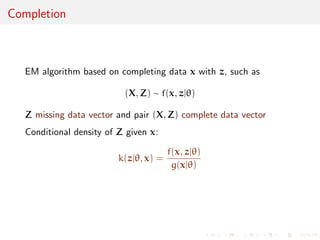 Maximum likelihood invariance 
Principle independent of parameterisation: 
If  = h() is a one-to-one transform of , then 
^ 
MLE 
n = h(^MLE 
n ) 
[estimator of transform = transform of estimator] 
By extension, if  = h() is any transform of , then 
^ 
MLE 
n = h(^MLE 
n ) 
 