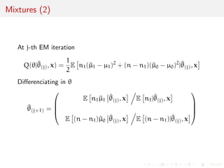 Illustrations 
Bernoulli B(p) likelihood 
L(pjx1, . . . , xn) = fp=1-pg 
P 
i xi (1 - p)n 
dierentiable over (0, 1) and 
^pMLE 
n = Xn 
 
