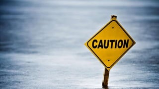 Proceed with caution
 
