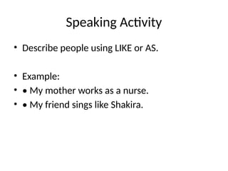 Mastering the Difference Between LIKE and AS in English Grammar | PPTX