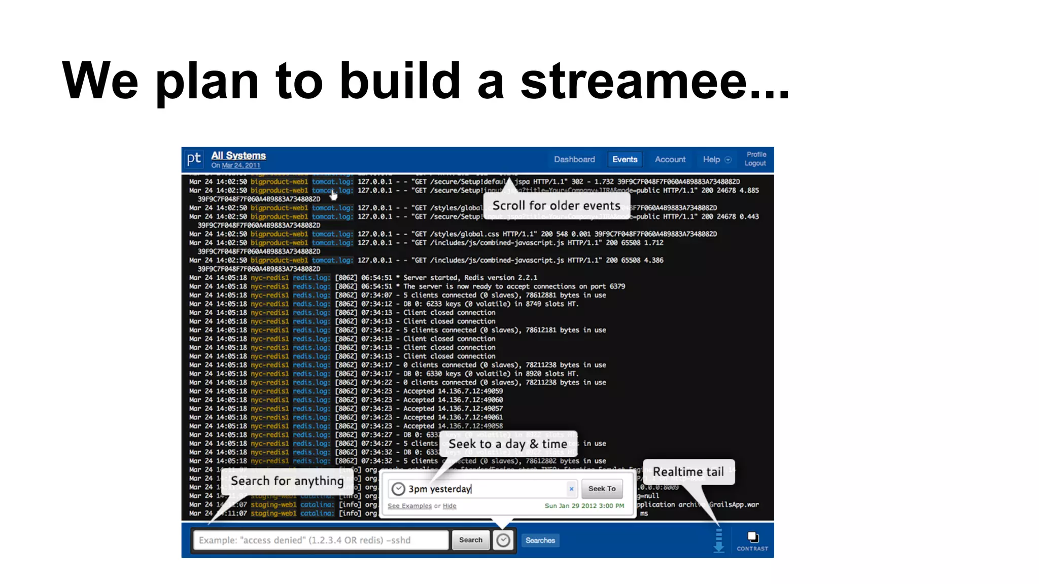 We plan to build a streamee...
 