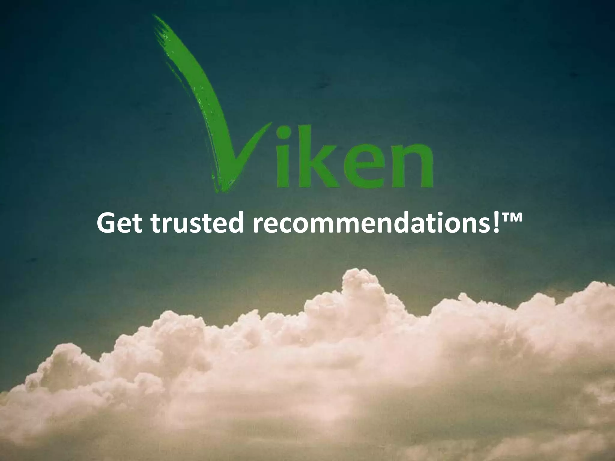 Get trusted recommendations!™