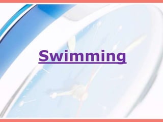 Swimming
 