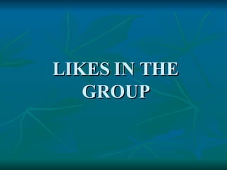 LIKES IN THE GROUP 