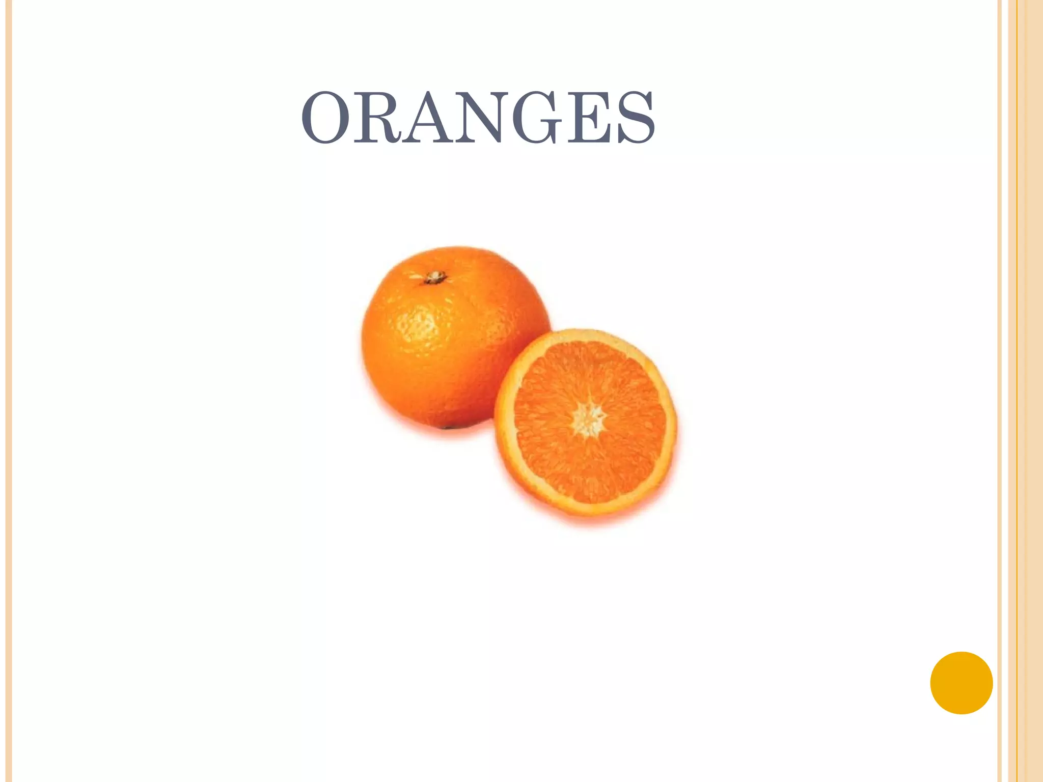 ORANGES