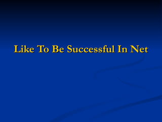 Like To Be Successful In Network Marketing? 