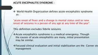 ACUTE ENCEPHALITIS SYNDROME by DR.LIKITHA | PPTX