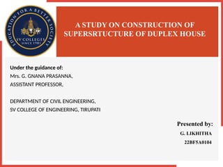 Construction and design process of duplex house | PPTX