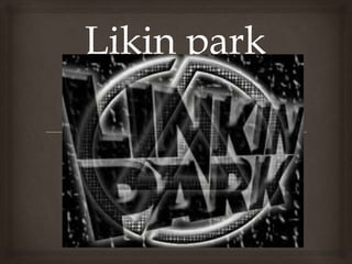 Likin park
 