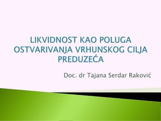 Doc. dr Tajana Serdar Raković
 