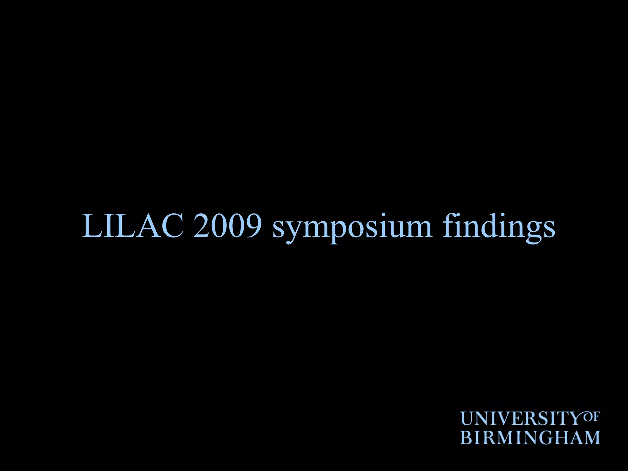 LILAC 2009 symposium findings 