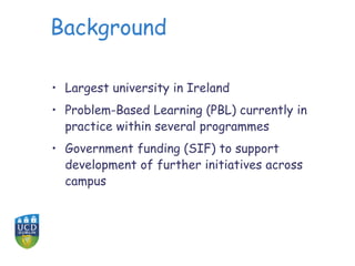 Problem Based Learning at University College Dublin: Supporting ...
