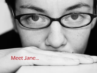 Meet Jane…
Jane is a typical (imaginary) student from theTavistock and Portman. She’s 40, a psychologist,
and back at theT...