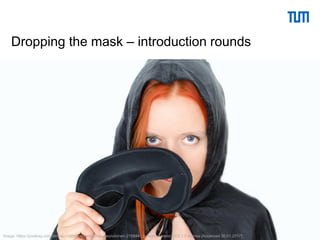 20Dorothea Lemke (TUM) | University Library
Dropping the mask – introduction rounds
Image: https://pixabay.com/de/frau-menschen-mädchen-freundinnen-215844/, published under CC0 1.0 license [Accessed 30.01.2017]
 