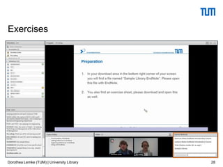 28
Exercises
Dorothea Lemke (TUM) | University Library
 
