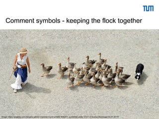 37Dorothea Lemke (TUM) | University Library
Comment symbols - keeping the flock together
Image: https://pixabay.com/de/gans-gänse-mädchen-hund-schäfer-908291/, published under CC0 1.0 license [Accessed 30.01.2017]
 