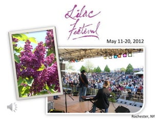 May 11-20, 2012 Rochester, NY 