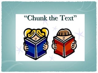 “Chunk the Text” 
