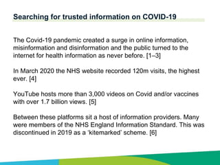 Covid choices and
trusted
information
• 25% have plenty of trustworthy info
• 53% have just enough to make
decisions
• 17%...