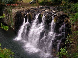 Sept cascades