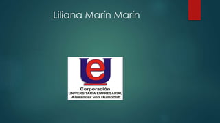 Liliana Marín Marín
 