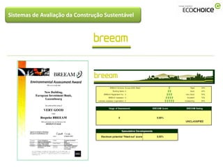 Sistemas de Avaliação da Construção Sustentável
 