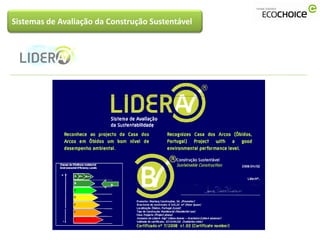 Sistemas de Avaliação da Construção Sustentável
 