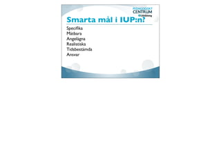 Gör den pedagogiska
planeringen ihop med
eleverna!
 