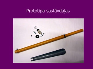 Prototipa sastāvdaļas 